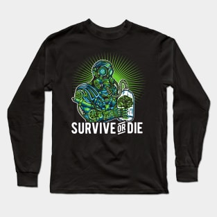 Survive od die Long Sleeve T-Shirt